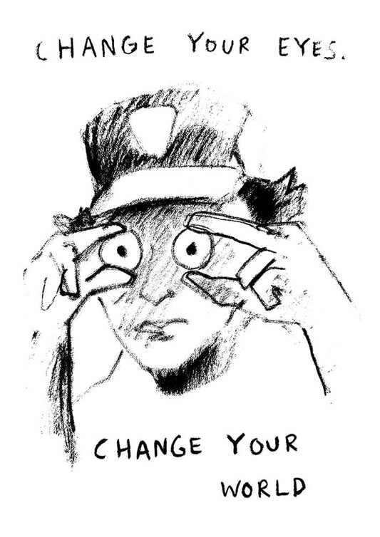 Change your eyes