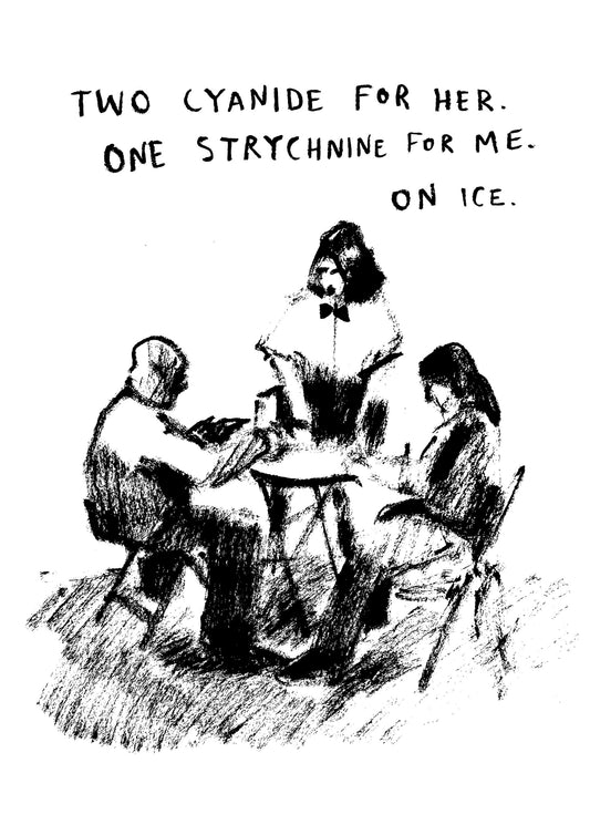 Two cyanide, one strychnine on ice
